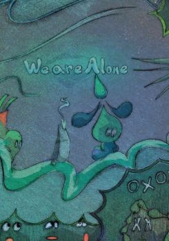 We are Alone