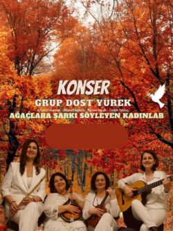Grup Dost Yürek - Ağaçlara Şarkı Söyleyen Kadınlar