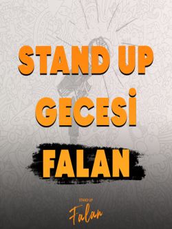 Stand Up Gecesi Falan