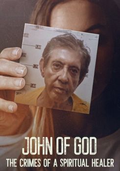 John of God: Şifacının Gerçek Yüzü