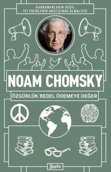 Noam Chomsky: Özgürlük Bedel Ödemeye Değer