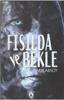 Fısılda ve Bekle