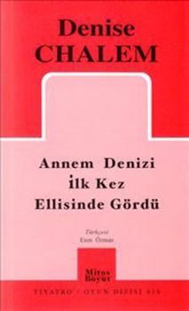 Annem Denizi İlk Kez Ellisinde Gördü