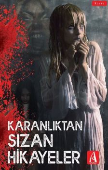 Karanlıktan Sızan Hikayeler