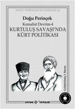 Kemalist Devrim 4 - Kurtuluş Savaşı'nda Kürt Politikası