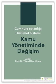 Cumhurbaşkanlığı Hükümet Sistemi Kamu Yönetiminde Değişim