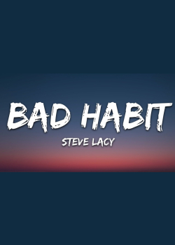 Steve Lacy - Bad Habit (Lyrics)