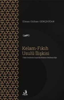 Kelam - Fıkıh Usulü İlişkisi